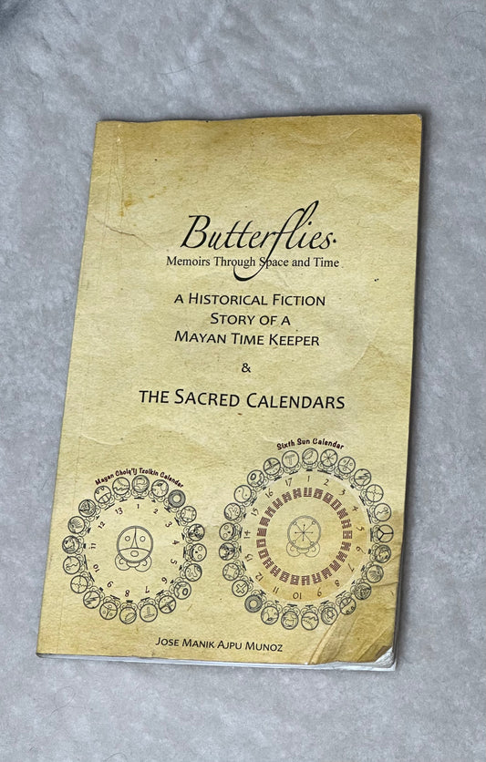 Butterflies: Memoirs Through Space and Time: A Historical Fiction Story of a Mayan Time Keeper (PDF)